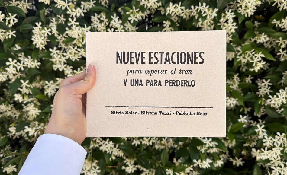 Nueve estaciones para esperar el tren y una para perderlo – Silvia Soler, Silvana Tanzi y Pablo La Rosa